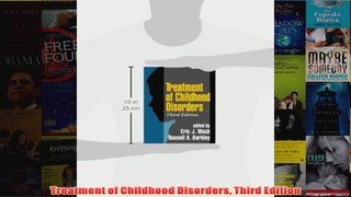 Treatment of Childhood Disorders Third Edition