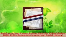 Download  Dutch American Voices Letters from the United States 18501930 Documents in American Ebook Online