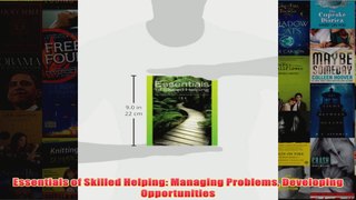 Essentials of Skilled Helping Managing Problems Developing Opportunities