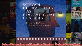 School Counselors as Educational Leaders School Counseling