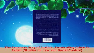 PDF Download  The Japanese Way of Justice Prosecuting Crime in Japan Studies on Law and Social PDF Full Ebook