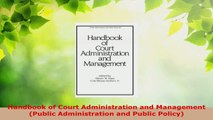 PDF Download  Handbook of Court Administration and Management Public Administration and Public Policy Read Online
