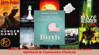 PDF Download  BIRTH fck yeah An Honest Guide to Natural Epidural  Caesarean Choices Read Full Ebook