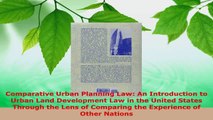 Read  Comparative Urban Planning Law An Introduction to Urban Land Development Law in the Ebook Free
