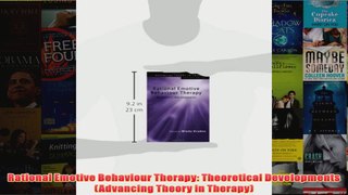 Rational Emotive Behaviour Therapy Theoretical Developments Advancing Theory in Therapy