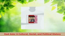 PDF Download  East Asia A Cultural Social and Political History Download Full Ebook