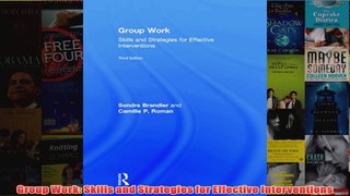 Group Work Skills and Strategies for Effective Interventions