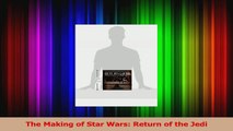 PDF Download  The Making of Star Wars Return of the Jedi PDF Online