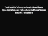 The River Girl's Song: An Inspirational Texas Historical Women's Fiction Novella (Texas Women