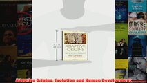 Adaptive Origins Evolution and Human Development
