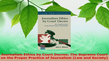 Read  Journalism Ethics by Court Decree The Supreme Court on the Proper Practice of Journalism EBooks Online