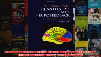 Introduction to Quantitative EEG and Neurofeedback Second Edition Advanced Theory and