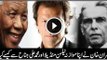 Watch How Imran Khan compare himself with Muhammad Ali Jinnah and Nelson Mandela