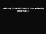 Leadership Essentials: Practical Tools for Leading in the Church [Read] Online