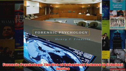 Forensic Psychology The Use of Behavioral Science in Criminal Justice