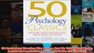 50 Psychology Classics Who We Are How We Think What We Do Insight and Inspiration from