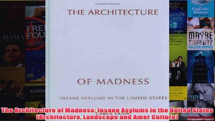 The Architecture of Madness Insane Asylums in the United States Architecture Landscape