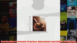 Developing a Forensic Practice Operations and Ethics for Experts