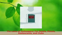 PDF Download  The Laws of Innkeepers For Hotels Motels Restaurants and Clubs Download Full Ebook