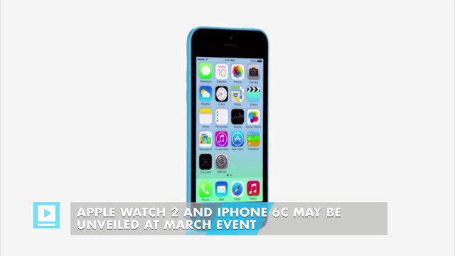 Apple Watch 2 and iPhone 6C may be unveiled at March event