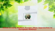 Download  Ritual in Early Modern Europe New Approaches to European History Ebook Online