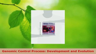 Read  Genomic Control Process Development and Evolution Ebook Free