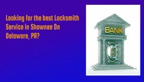 24hr Lockout Service in Shawnee on Delaware, PA