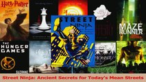 Read  Street Ninja Ancient Secrets for Todays Mean Streets Ebook Free