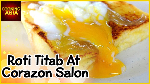 Roti Titab at Corazon Salon & Kitchen | Bangi Sentral | Cooking Asia