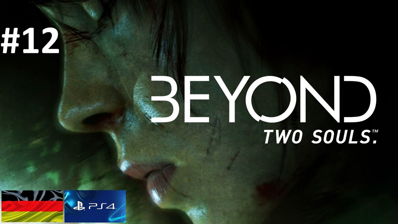 'Beyond: Two Souls' 'PS4' 'Deutsch' - 'PlayTrough' (12)