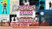 PDF Download  Mom Coloring Book Beautiful Calm and Relaxing Patterns for Special Women Everywhere Mom Download Online