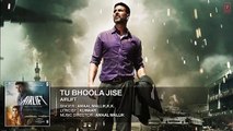 TU BHOOLA JISE Full Song | AIRLIFT | Akshay Kumar, Nimrat Kaur