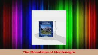 Download  The Mountains of Montenegro PDF Free