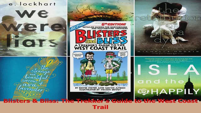 Download Blisters Bliss The Trekkers Guide to the West Coast Trail PDF Free