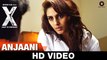 Anjaani - Full Video - X- Past is Present - Radhika Apte, Huma Qureshi, Swara Bhaskar _ Rajat Kapoor