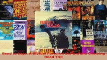 PDF Download  Bend to Baja A Biofuel Powered Surfing and Climbing Road Trip Download Online