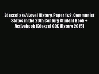 Edexcel as/A Level History Paper 1&2: Communist States in the 20th Century Student Book + Activebook