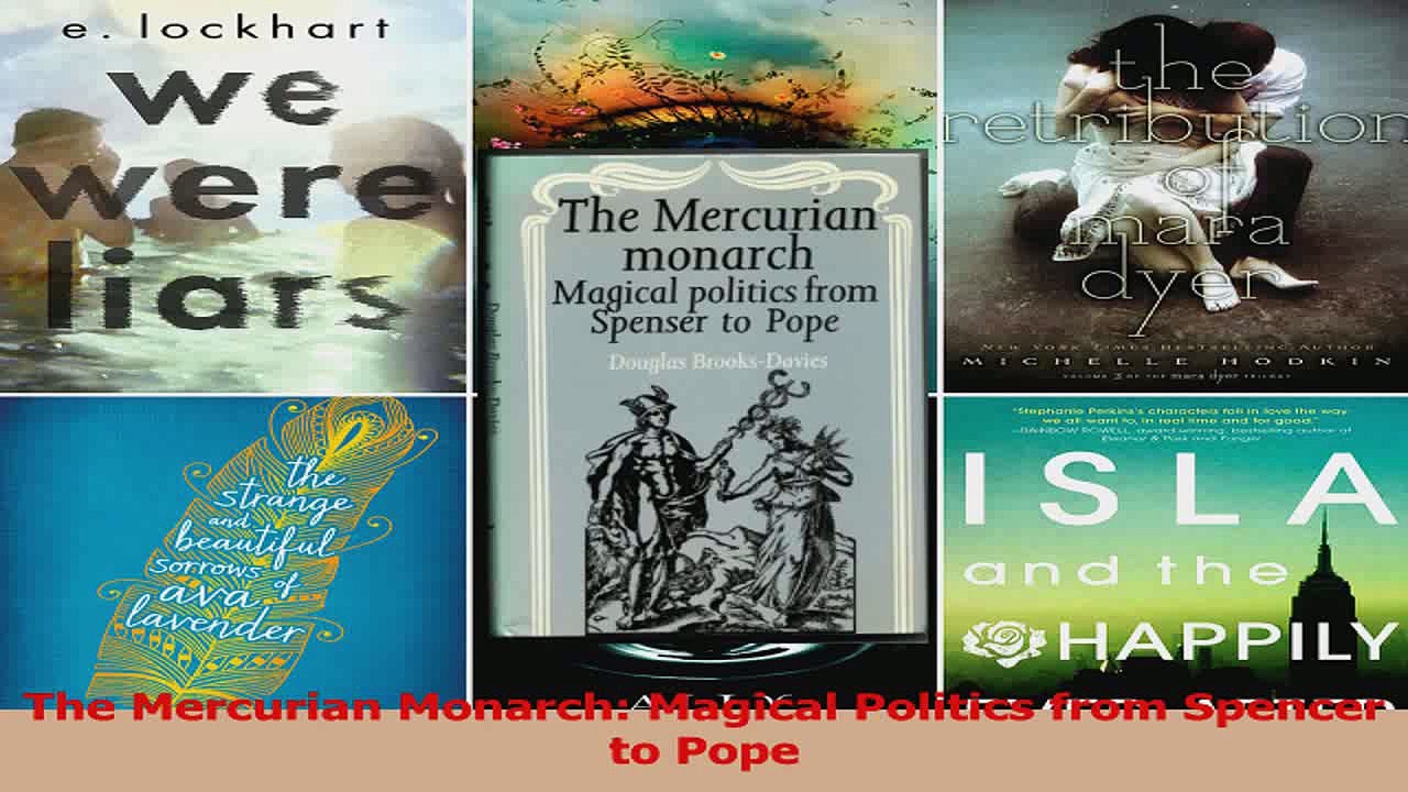 Read  The Mercurian Monarch Magical Politics from Spencer to Pope PDF Free
