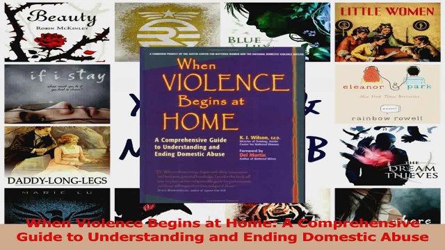 Download When Violence Begins at Home A Comprehensive Guide to Understanding and Ending Domestic Ebook Free
