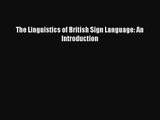 The Linguistics of British Sign Language: An Introduction [PDF] Full Ebook