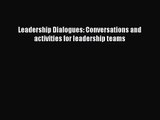 Leadership Dialogues: Conversations and activities for leadership teams [PDF] Online