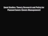 Event Studies: Theory Research and Policy for Planned Events (Events Management) [Read] Full