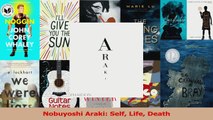 PDF Download  Nobuyoshi Araki Self Life Death PDF Full Ebook