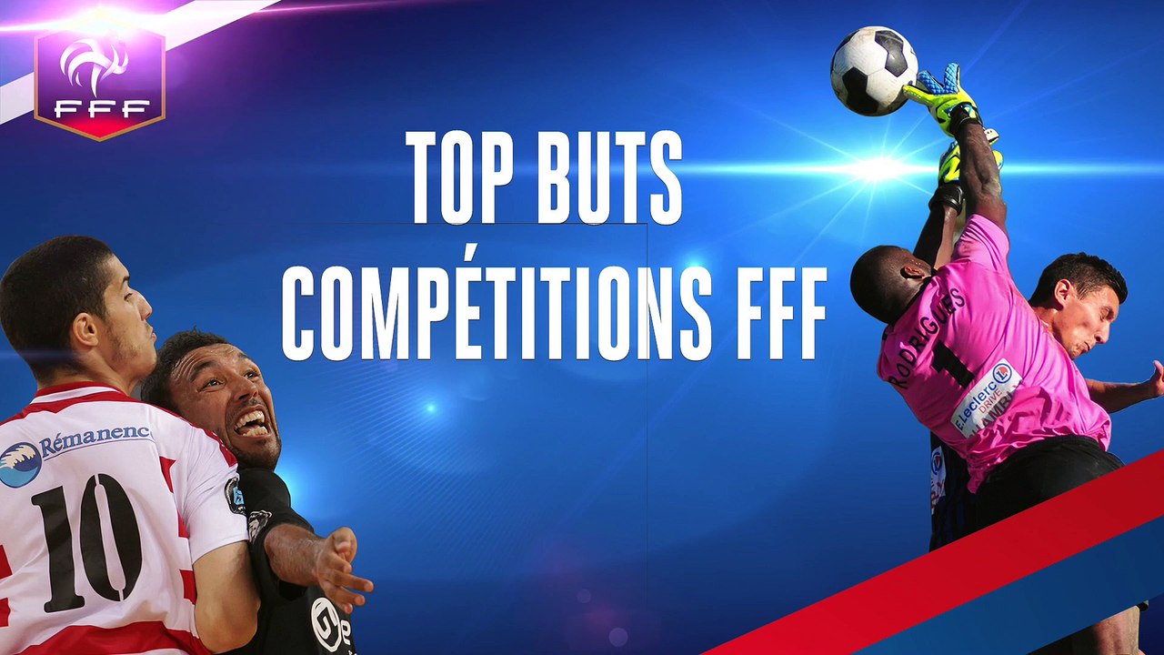 Le Top Buts des compétitions FFF