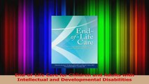 Download  EndofLife Care for Children and Adults with Intellectual and Developmental Disabilities PDF Free