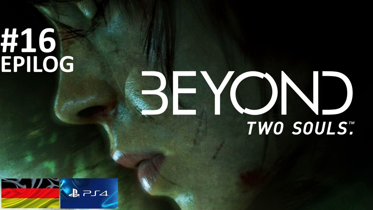 'Beyond: Two Souls' 'PS4' 'Deutsch' - 'PlayTrough' (16)