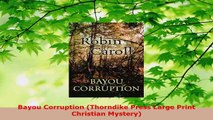 Read  Bayou Corruption Thorndike Press Large Print Christian Mystery Ebook Free