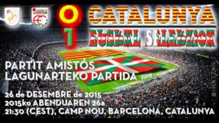 Amistoso: Catalunya 0 - Euskal Selekzioa 1 (26/12/15)