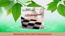 Read  Betrayed Five Star Expressions Ebook Free