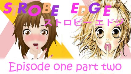 Strobe Edge Chapter One Part Two